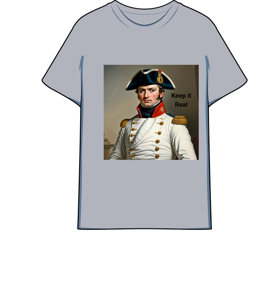 Napoleon on a T shirt that says "Keep it Real"
